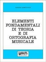 Zanettovich D. - Elementi fondamentali di teoria e di ortografia musicale