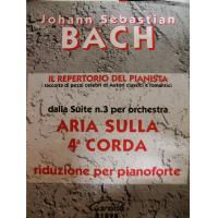 Bach Il Repertorio del Pianista  dalla Suite n.3 per orchestra ARIA SULLA 4^ CORDA riduzione per Pianoforte