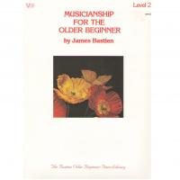 Bastien J. Musicianship for the older beginner Livello 2