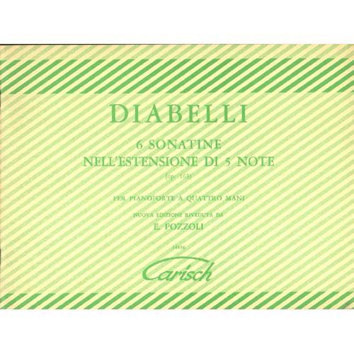 Diabelli 6 Sonatine nell'estensione di 5 note (Op. 163) per pianoforte a quattro mani Nuova Edizione Riveduta da E. Pozzoli - Carisch 