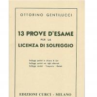 Gentilucci 13 Prove d'esame per la Licenza di solfeggio - Edizioni Curci Milano