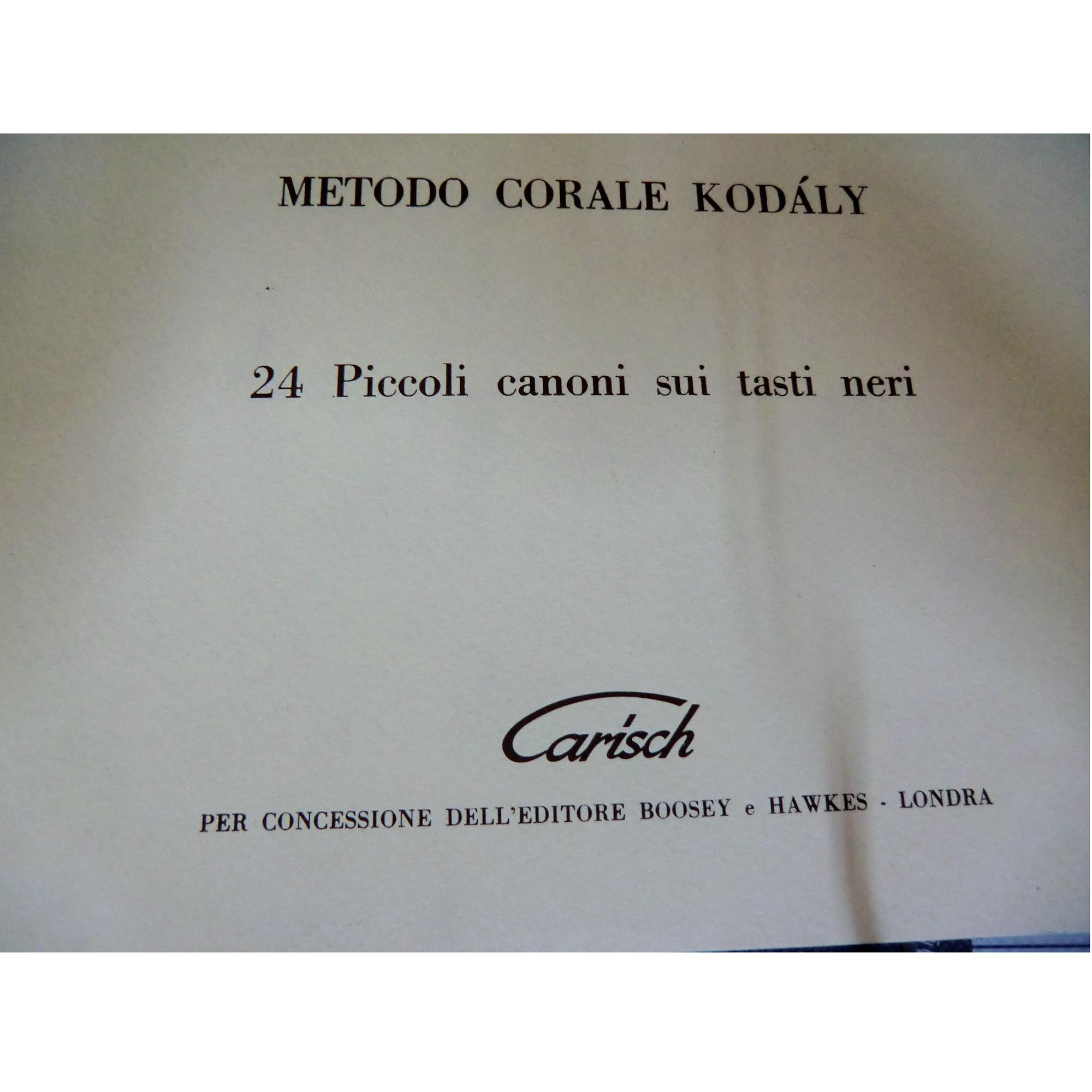KodÃ ly metodo corale 24 Piccoli canoni sui tasti neri - Carisch 