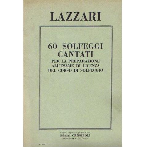 Lazzari 60 SOLFEGGI CANTATI per la preparazione all'esame di licenza del corso di solfeggio  Edizioni CRISOPOLI