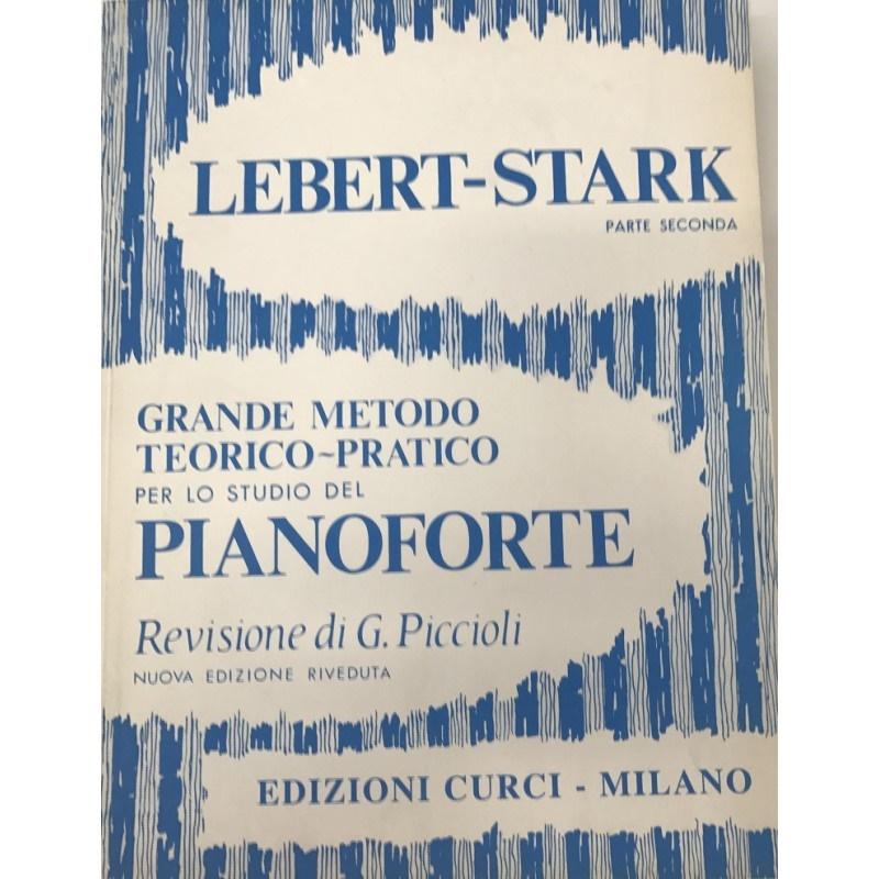Lebert - Stark  PARTE SECONDA Grande metodo teorico - pratico per lo studio del pianoforte (Piccioli) - Edizioni Curci Milano