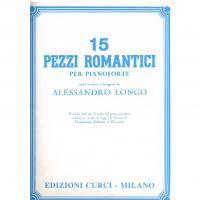 Longo 15 PEZZI ROMANTICI per pianoforte - Edizioni Curci Milano_1