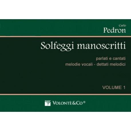 Pedron Solfeggi manoscritti parlati e cantati melodie vocali - dettati melodici Volume 1 - VolontÃ¨&Co