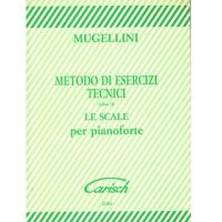 Mugellini Metodo di esercizi tecnici (Libro ll) LE SCALE per pianoforte - Carisch _1