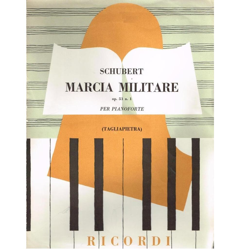Schubert Marcia Militare Op. 51 n. 1 per pianoforte (Tagliapietra) - Ricordi