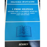 Spantaconi I PRIMI SOLFEGGI Metodo per la divisione musicale Solfeggi facili nei tempi piÃ¹ comuni Corso preparatorio - BÃ¨rben_1