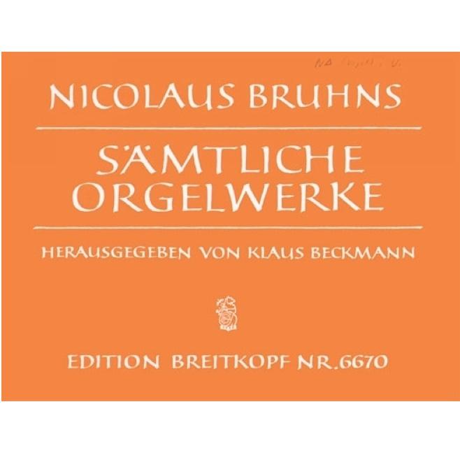 Bruhns Samtliche Orgelwerke - Edition Breitkoff 