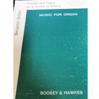 Britten Prelude and Fugue on a Theme of Vittoria Music for Organ - Boosey & Hawkes 
