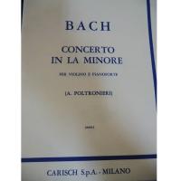 Bach Concerto in La minore per violino e pianoforte (Poltronieri) - Carisch S.p.A Milano