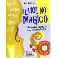 Curci Il violino Magico 6 Celebri melodie trascritte per violino (1 pos) e pianoforte - Curci Young