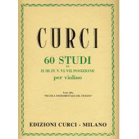 Curci 60 Studi in II. III. IV. V. VI. VII. posizione per violino Tratti dalla 