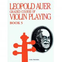 Leopold Auer Graded course of Violin Playing Book 5 - Carl Fischer