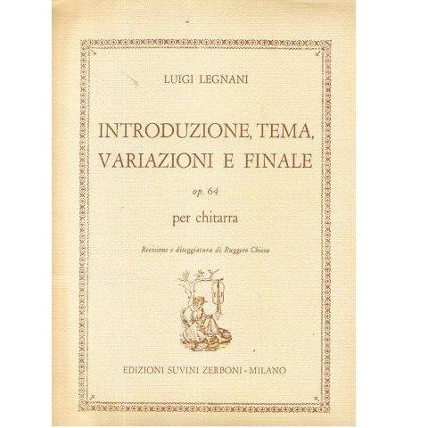 Luigi Legnani Introduzione, tema, variazioni e finale op. 64 per chitarra - Edizioni Suvini Zerboni