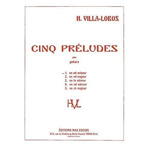 Cinq prÃ¨ludes pour guitare 1 en mi mineur - Editions Max Eschig