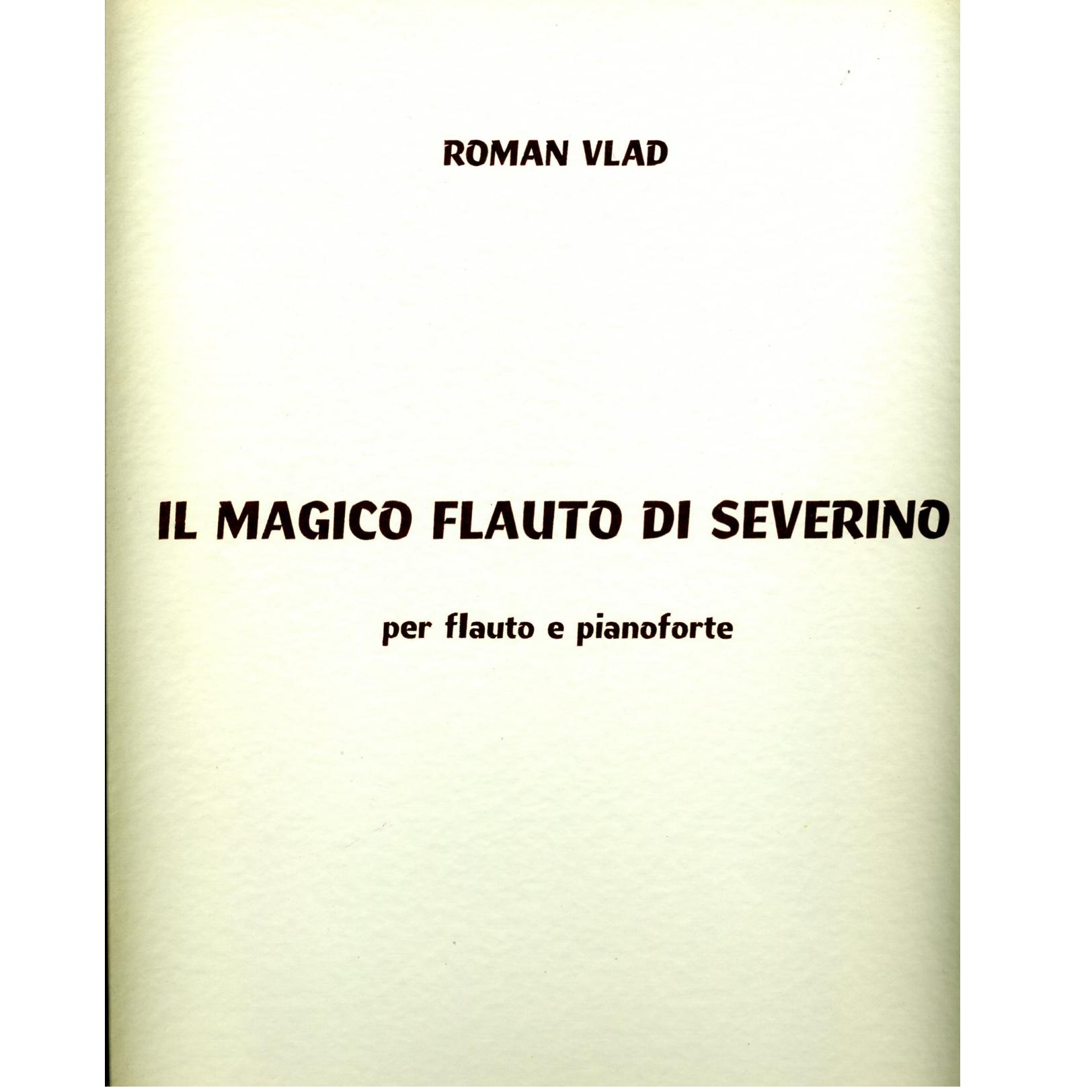 Roman Vlad Il Magico Flauto Di Severino per il flauto e pianoforte - Edizioni Suvini Zerboni 