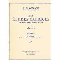 A. Magnani Dix Etudes - Caprices de grande difficulte pour Clarinette - Alphonse Leduc