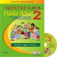 Crescere con il flauto dolce 2 Ascoltare leggere suonare... - Progetti Sonori