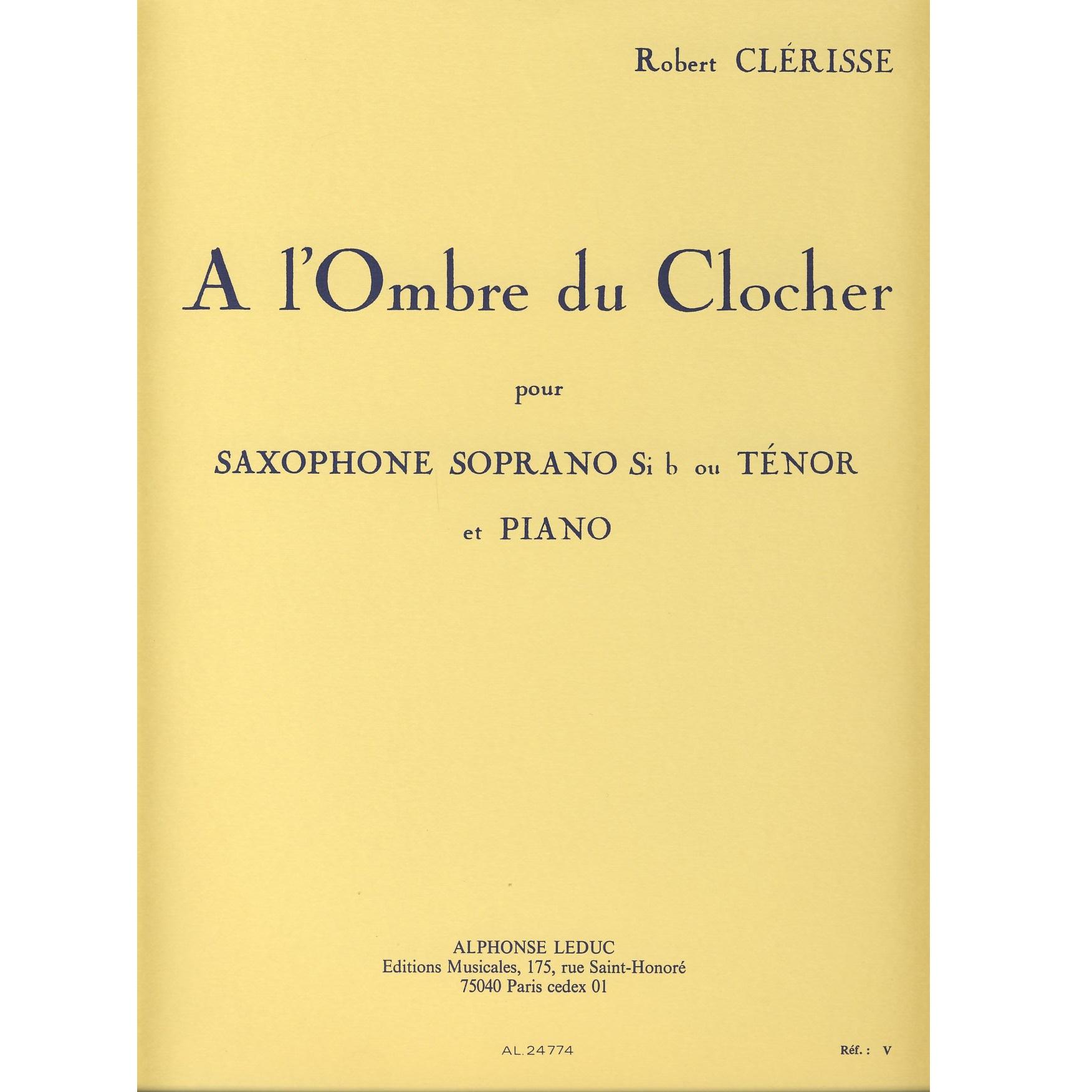 A l'Ombre du Clocher pour Saxophone soprano Sib ou Tenor et Piano - Alphonse Leduc