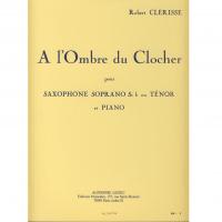 A l'Ombre du Clocher pour Saxophone soprano Sib ou Ténor et Piano - Alphonse Leduc