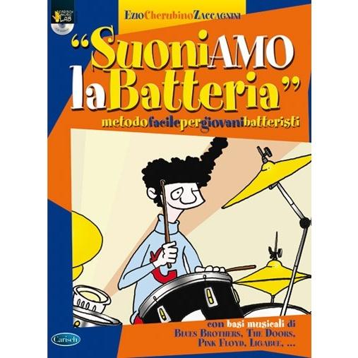 Ezio Cherubino Zaccagni Suoniamo la Batteria metodo facile per giovani batteristi - Carisch