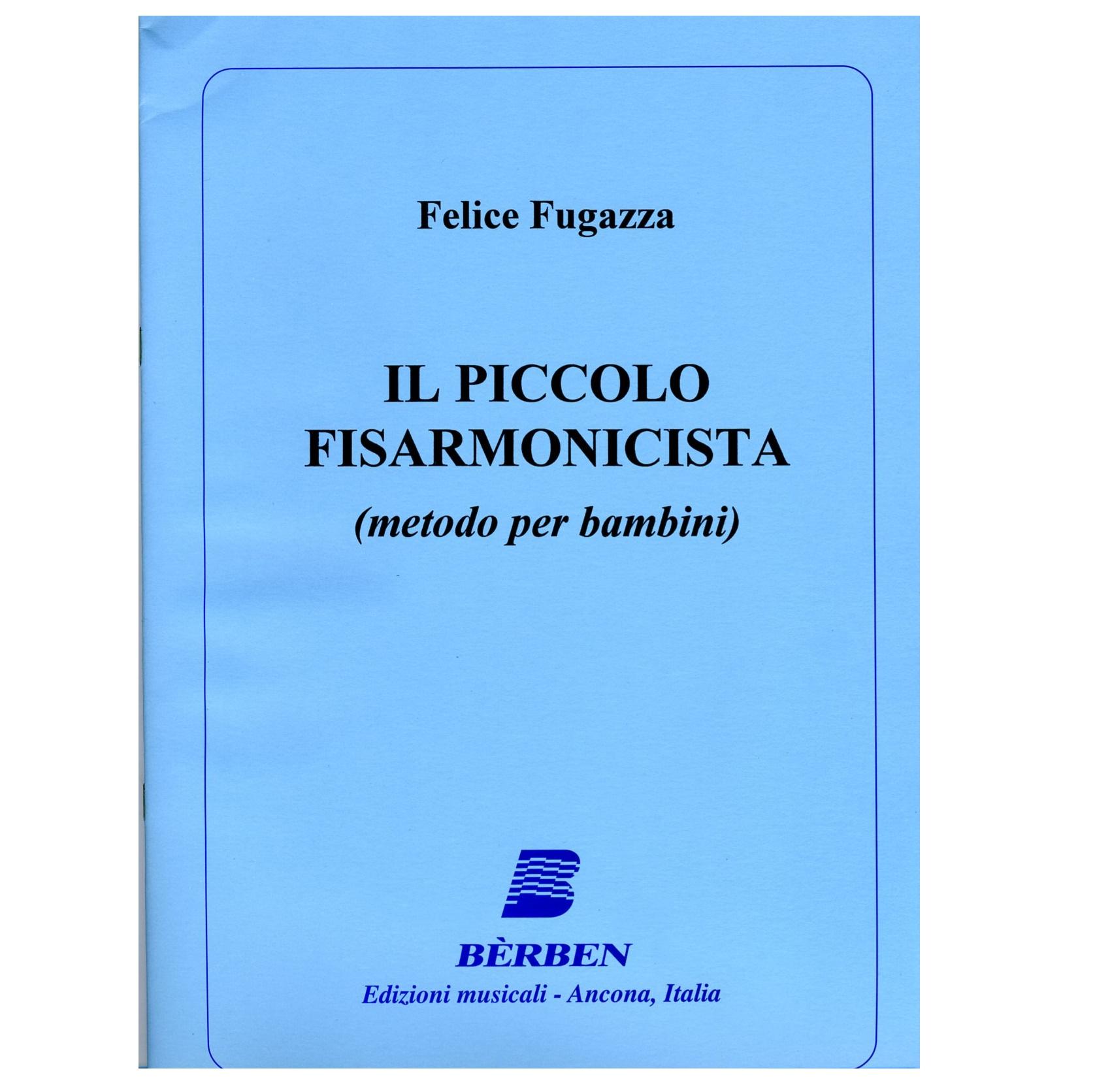 Felice Fugazza IL PICCOLO FISARMONICISTA (metodo per bambini) - BÃ¨rben