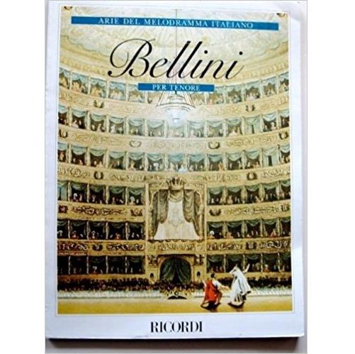 Arie del melodramma italiano Bellini per tenore - Ricordi