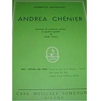 Umberto Giordano Andrea Chenier Dramma di ambiente storico in quattro quadri di Luigi Illica - Casa musicale sonzogno 
