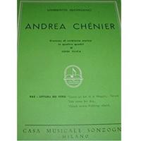 Umberto Giordano Andrea Chenier Dramma di ambiente storico in quattro quadri di Luigi Illica - Casa musicale sonzogno 