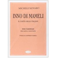 Michele Novaro INNO DI MAMELI Il canto degli italiani Inno Nazionale per canto e pianoforte - Carisch
