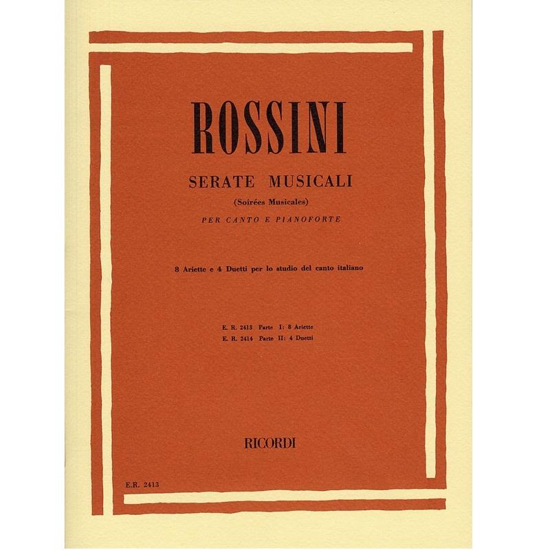 Rossini Serate Musicali (soirees musicales) Per canto e pianoforte 8 Ariette e 4 duetti per lo studio del canto italiano - Ricordi