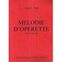 Autori Vari Melodie D'Operette Volume secondo - Edizioni Suvini Zerboni