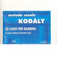 Metodo Corale KodÃ ly 50 Canti per bambini - Carisch