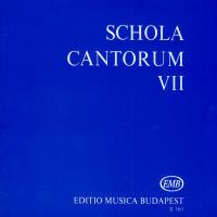 Schola Cantorum VII - Editio Musica Budapest