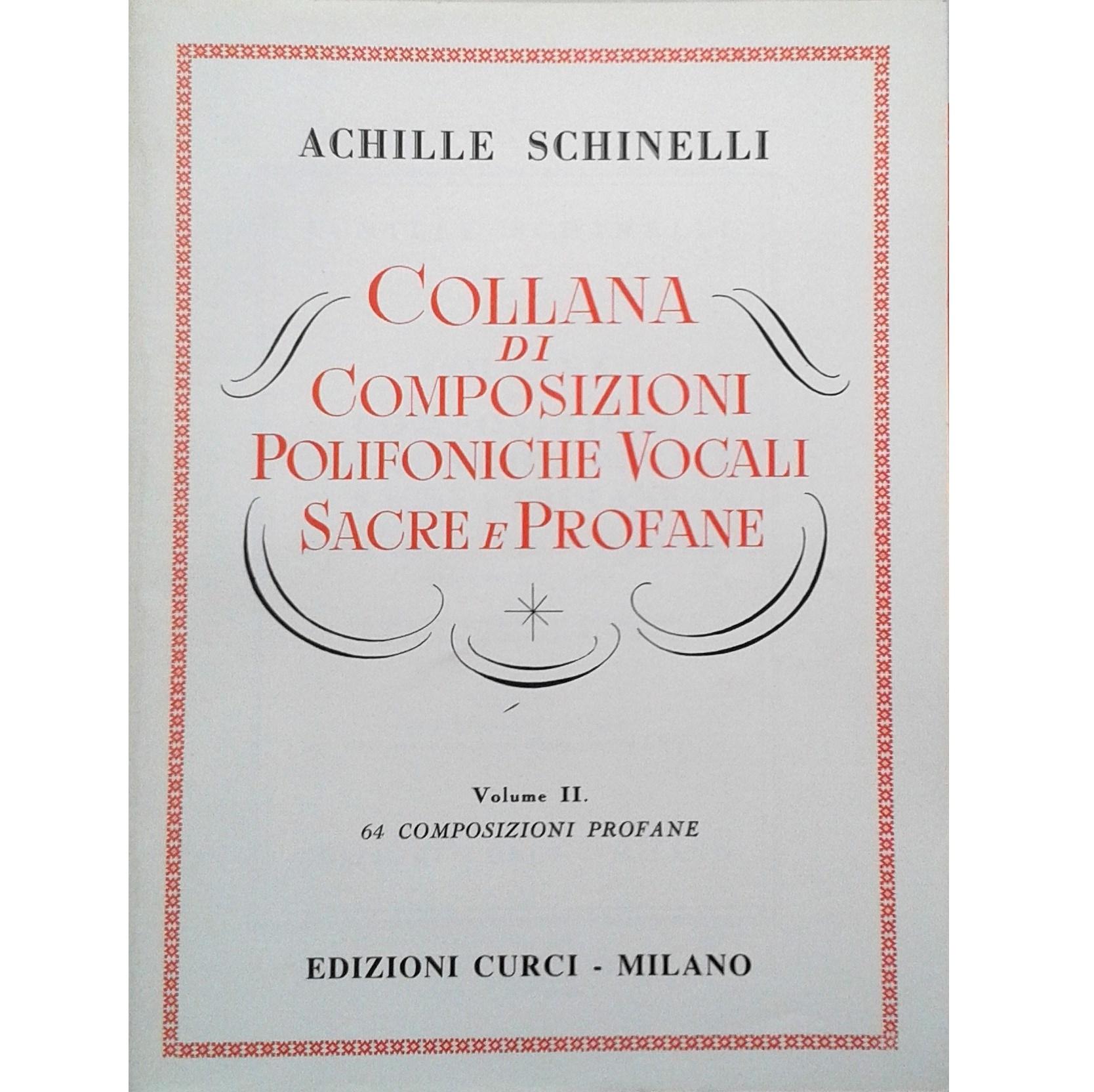 Achille Schinelli Collana di Composizioni Polifoniche Vocali Sacre e Profane Volume II - Edizioni Curci