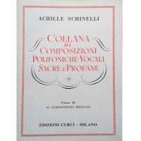 Achille Schinelli Collana di Composizioni Polifoniche Vocali Sacre e Profane Volume II - Edizioni Curci