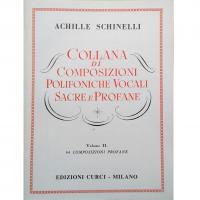 Achille Schinelli Collana di Composizioni Polifoniche Vocali Sacre e Profane Volume II - Edizioni Curci_1