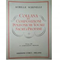 Achille Schinelli Collana di Composizioni Polifoniche Vocali Sacre e Profane Volume III - Edizioni Curci_1