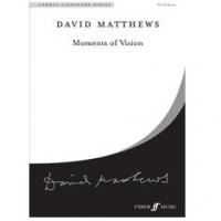 David Matthews Moments of Vision - Faber Music