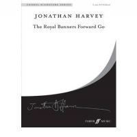 Jonathan Harvey The Royal Banners Forward Go - Faber Music 