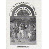 The Chester Books of madrigals 6 Smoking & Drinking - Chester Music