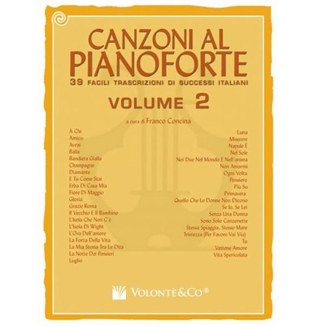 Canzoni al pianoforte 38 facili trascrizioni di successi italiani Volume 2 - VolontÃ¨ & Co
