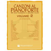 Canzoni al pianoforte 38 facili trascrizioni di successi italiani Volume 2 - VolontÃ¨ & Co