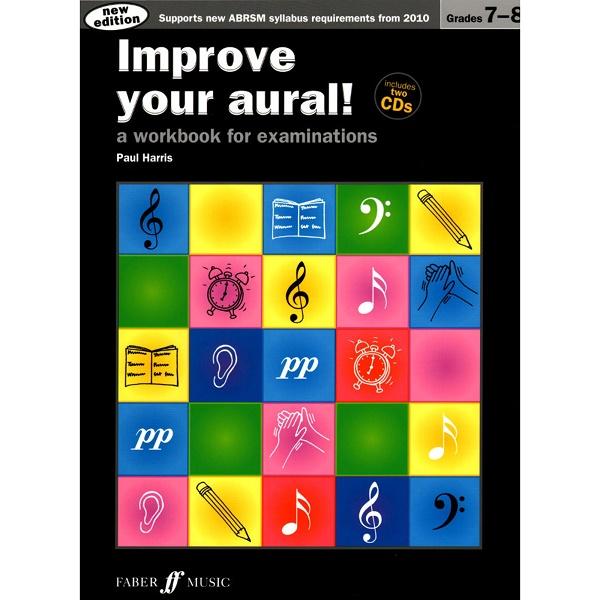 Improve your aural! Grades 7 - 8 a workbook for examinations Paul Harris - Faber Music