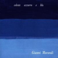 Morandi Gianni Celeste azzurro e blu - BMG ricordi