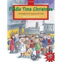 Fiddle Time Christmas  a stockingful of 32 easy pieces for Violin   Kathy and David Blackwell