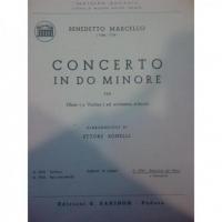 Benedetto Marcello (1686 - 1739) Concerto in Do Minore per Oboe o Violino ed orchestra d'archi Elaborazione di Ettore Bonelli Edizioni G. Zanibon Padova