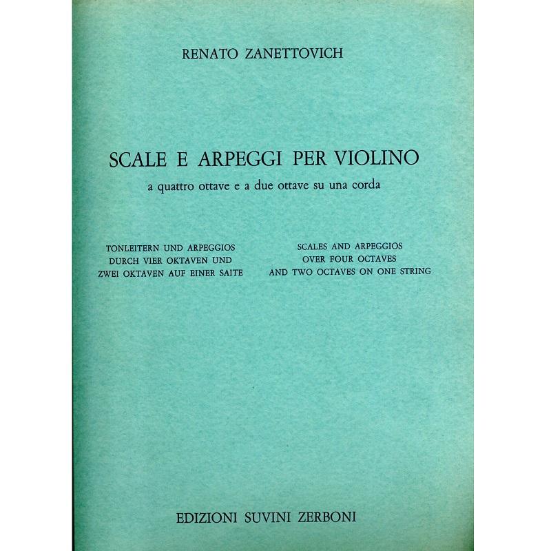 Zanettovich Scale e Arpeggi per Violino a quattro ottave e a due ottave su una corda - Edizioni Suvini Zerboni 